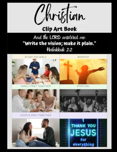 Christian Clip Art Book Vision Board For Christians With Scriptural Affirmations And Bible Verses 200+ Pictures, Supplies Kit Dream Board Magazine
