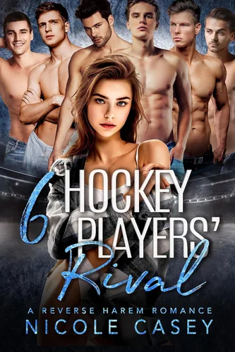 Six Hockey Players' Rival (Love by Numbers 2 Book 5)