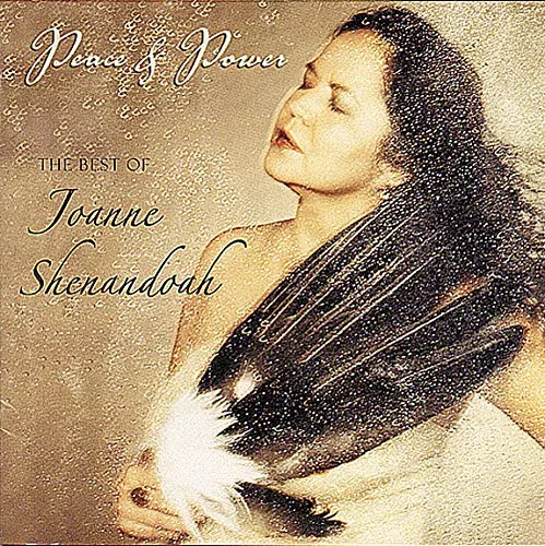 Peace and Power The Best Of Joanne Shenandoah