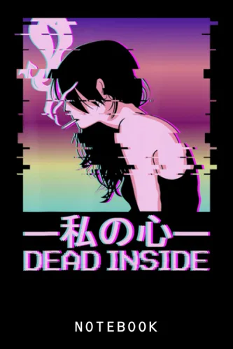 Dead Inside Lofi Vaporwave Alt Indie Aesthetic Anime Girl Notebook Cute Anime Girl Journal Or Notepad Diary, 6 x 9 120 Pages College Ruled Notebook,
