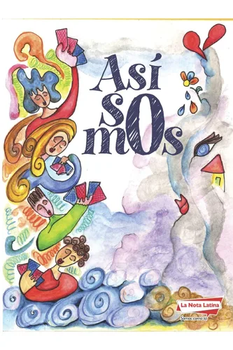 Así Somos ANTOLOGÍA DE CUENTOS DE LA NOTA LATINA (Spanish Edition)
