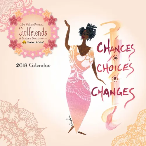 Shades of Color Girlfriends, A Sister's Sentiments - Calendario afroamericano 2018 de Cidne Wallace de 12 x 12 pulgadas, (18GF)