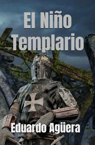El Niño Templario El legado templario le tocó a él, gracias que posee la sangre de los templarios. Una historia de intriga y misterio medieval. ...