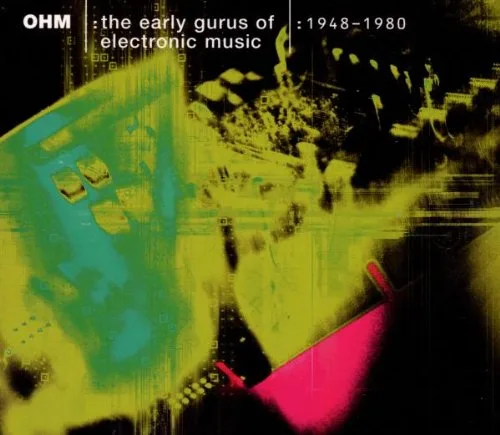 Ohm Los primeros gurús de la música electrónica