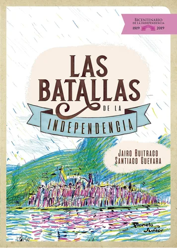 Las batallas de la independencia (Spanish Edition)