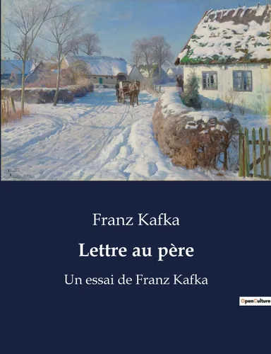 Lettre au père Un essai de Franz Kafka (French Edition)