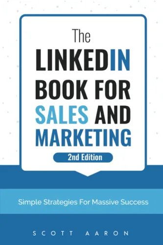 The LinkedIn Book For Sales and Marketing