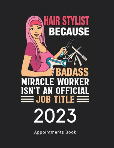 2023 Appointments Book for Hairstylists A Dated Daily Planner for Hairdressers, Schedule from 7am to 8.45pm