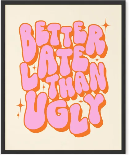 Vista 24 de ORANGE GROVE PRINT SHOP Decoración de pared divertida con texto en inglés "Better Late Than Fe", decoración de baño de los 2000, decoración