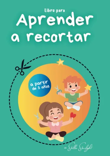 Libro para APRENDER A RECORTAR Aprender a recortar para niños ( Principiantes) Aprender a usar las tijeras, niños a partir de 3 años.Libro de
