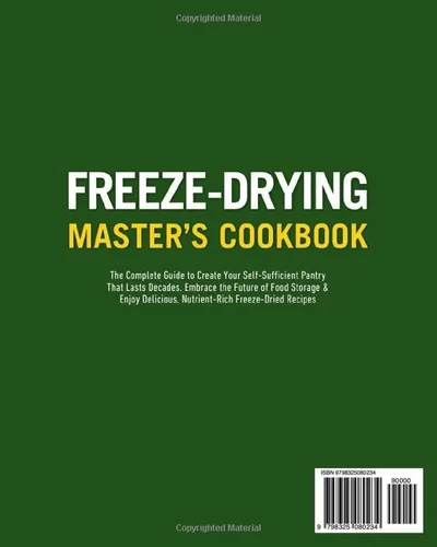 Vista 2 de Freeze Drying Master's Cookbook The Complete Guide to Create Your Self-Sufficient Pantry That Lasts Decades. Embrace the Future of Food Storage &