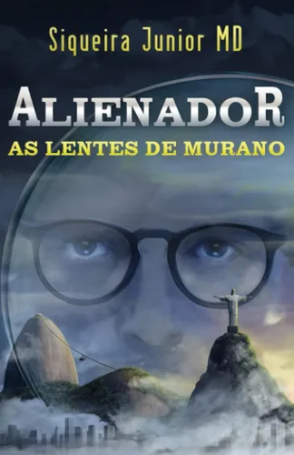 Alienador As lentes de Murano (Portuguese Edition)