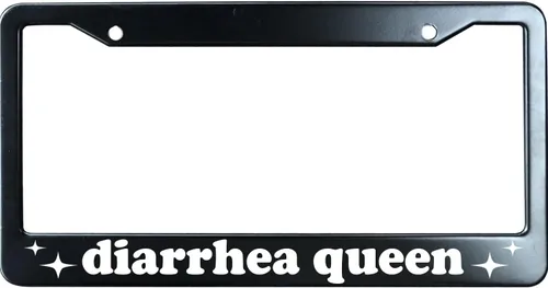 Diarrhea Queen - Divertido marco de matrícula para hombres y mujeres, cubierta de placa de automóvil de acero inoxidable con impresión UV, regalo de