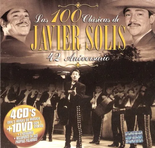 Javier Solis "Las 100 Clasicas - 42 Aniversario"