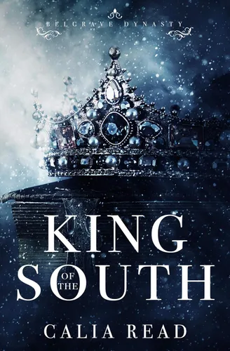 King of the South (Belgrave Dynasty Book 1)