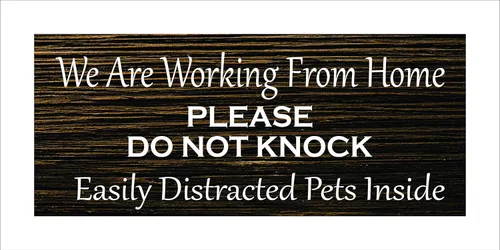 We Are Working From Home, Do Not Knock, Easily Distracted Pets 5x12" Wooden Wall Sign