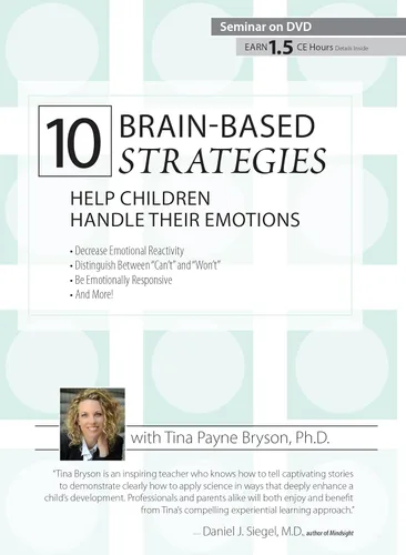 10 Brain-Based Strategies Help Children Handle Their Emotions