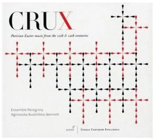 Crux Parisian Easter Music From The 13th 14th Centuries