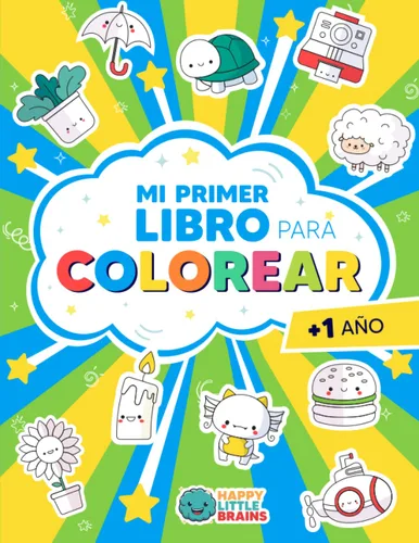 Mi Primer Libro para Colorear 1 año + Mis primeras 100 palabras con dibujos Kawaii para niños de 1, 2, 3 y 4 años (Spanish Edition)