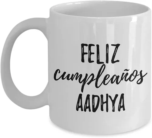 Feliz Cumpleanos Aadhya Mug Spanish Happy Birthday Personalized Name Gift Coffee Tea Cup 11 oz