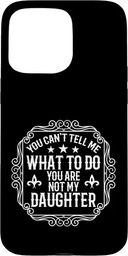 Vista 31 de You're Not My Daughters Funny Sayings for Parents Jokes Case for iPhone 16