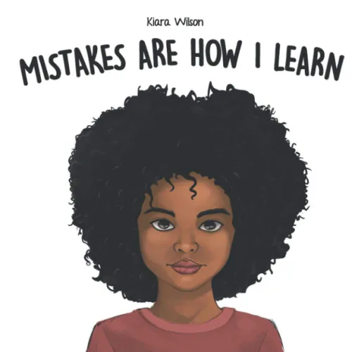 Mistakes Are How I Learn An Early Reader Rhyming Story Book for Children to Help with Perseverance and Diligence (Amazing Affirmations)
